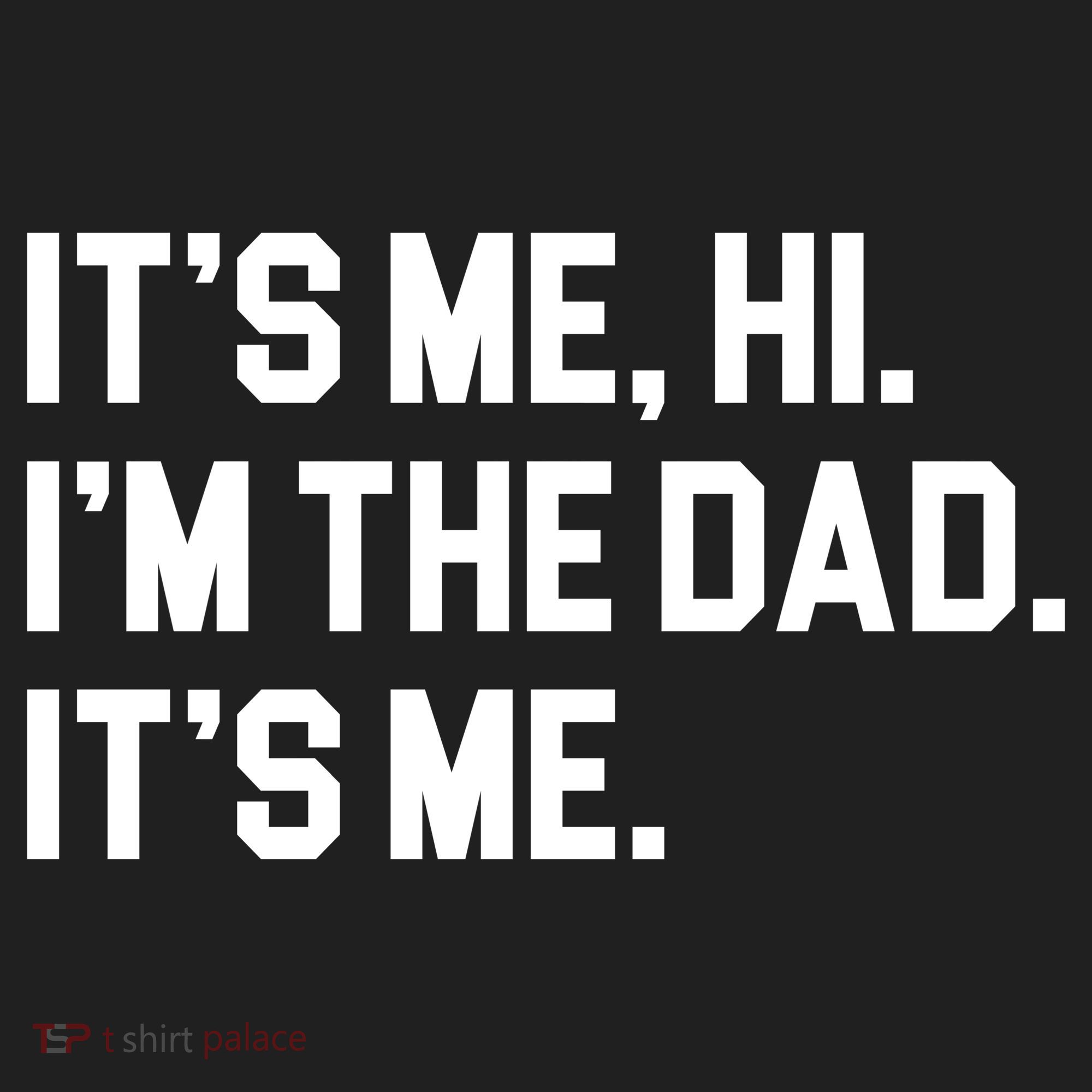 Its Me Hi Im The Dad Funny Fathers Day Hat