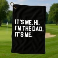 Its Me Hi Im The Dad Funny Fathers Day Golf Towel thumb 1