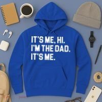 Its Me Hi Im The Dad Funny Fathers Day Hoodie thumb 3