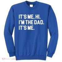 Its Me Hi Im The Dad Funny Fathers Day Sweatshirt thumb 0