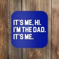 Its Me Hi Im The Dad Funny Fathers Day Coaster thumb 0