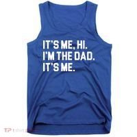 Its Me Hi Im The Dad Funny Fathers Day Tank Top thumb 0