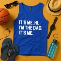Its Me Hi Im The Dad Funny Fathers Day Tank Top thumb 4