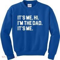 Its Me Hi Im The Dad Funny Fathers Day Kids Sweatshirt thumb 0