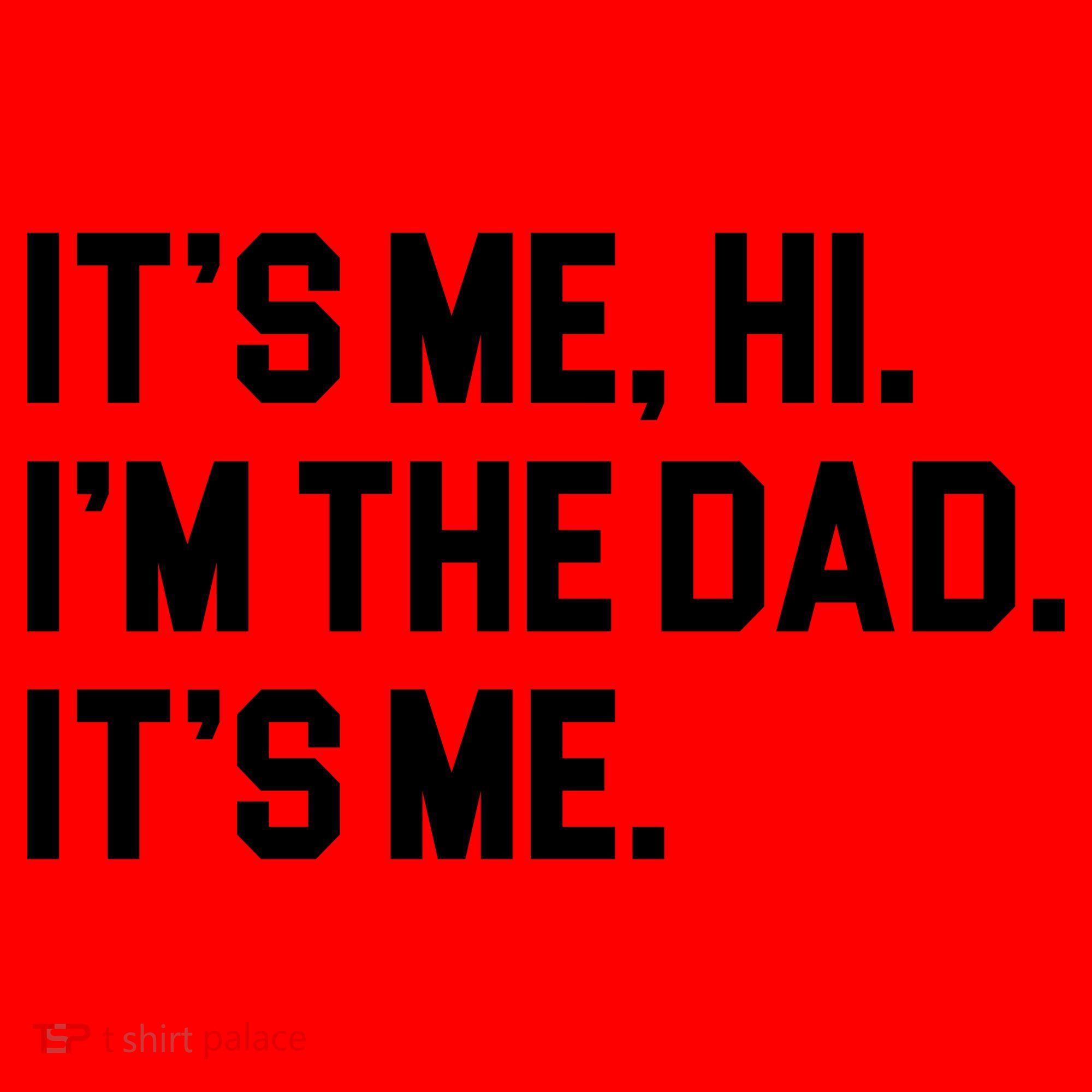 Its Me Hi Im The Dad Funny Fathers Day Santa Hat