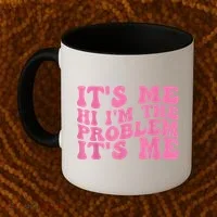 Its Me Hi I'm The Problem Its Me Funny Coffee Mug thumb 2