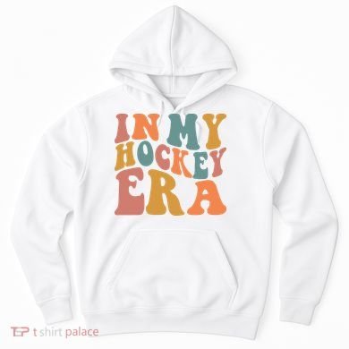 In My Hockey Era Hoodie