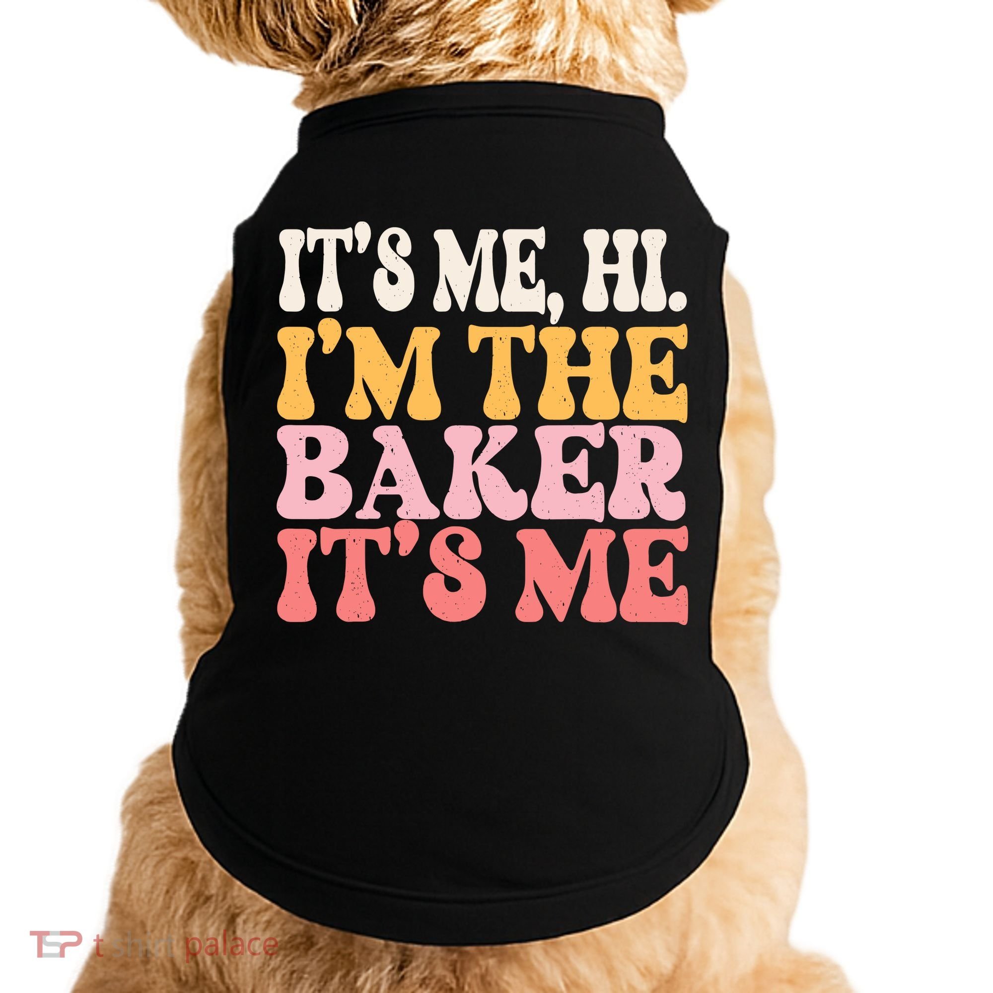 ItS Me Hi IM The Baker Cookie Baking Funny Woman Baker Doggie Tank