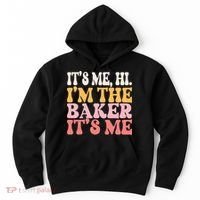 ItS Me Hi IM The Baker Cookie Baking Funny Woman Baker Hoodie thumb 0
