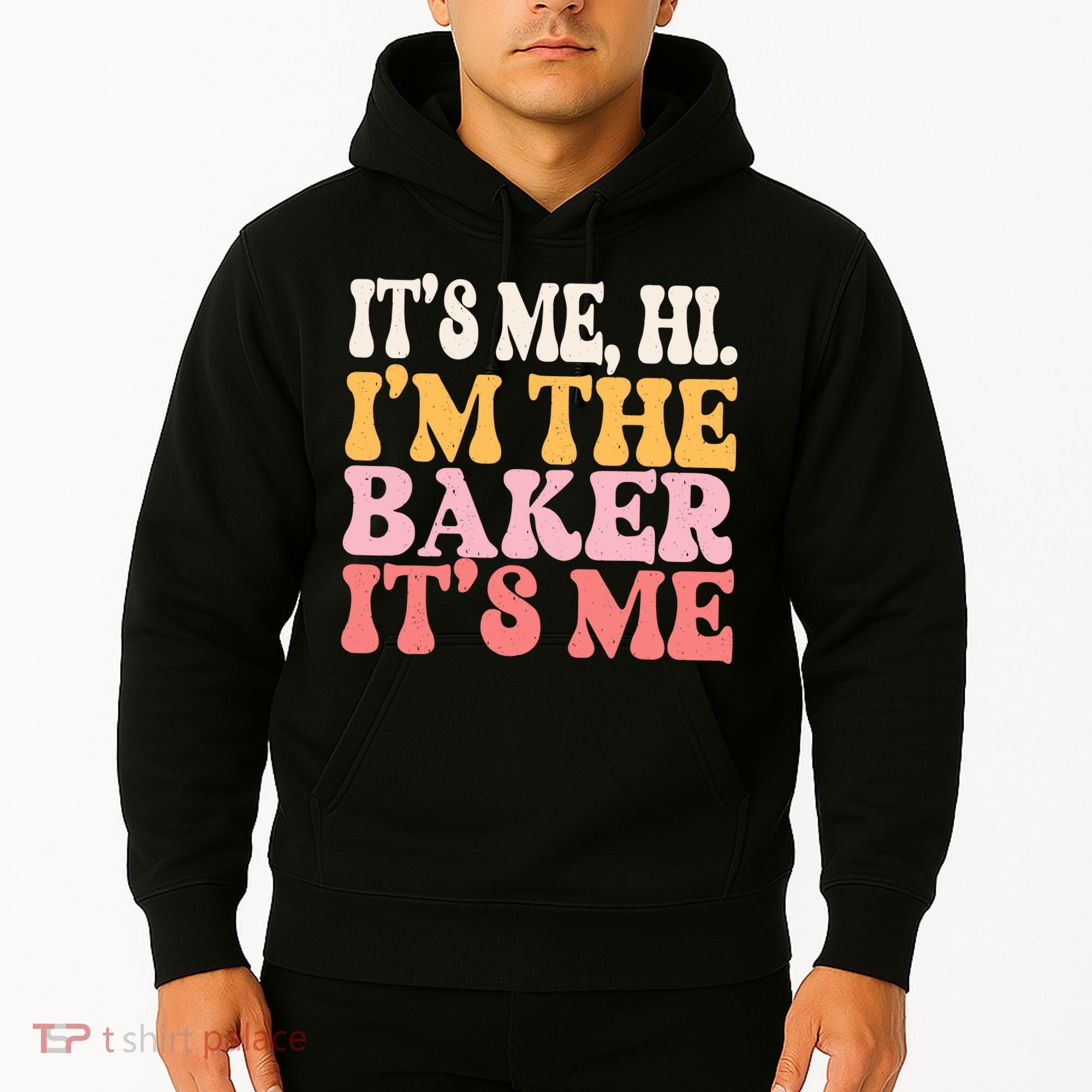 ItS Me Hi IM The Baker Cookie Baking Funny Woman Baker Hoodie