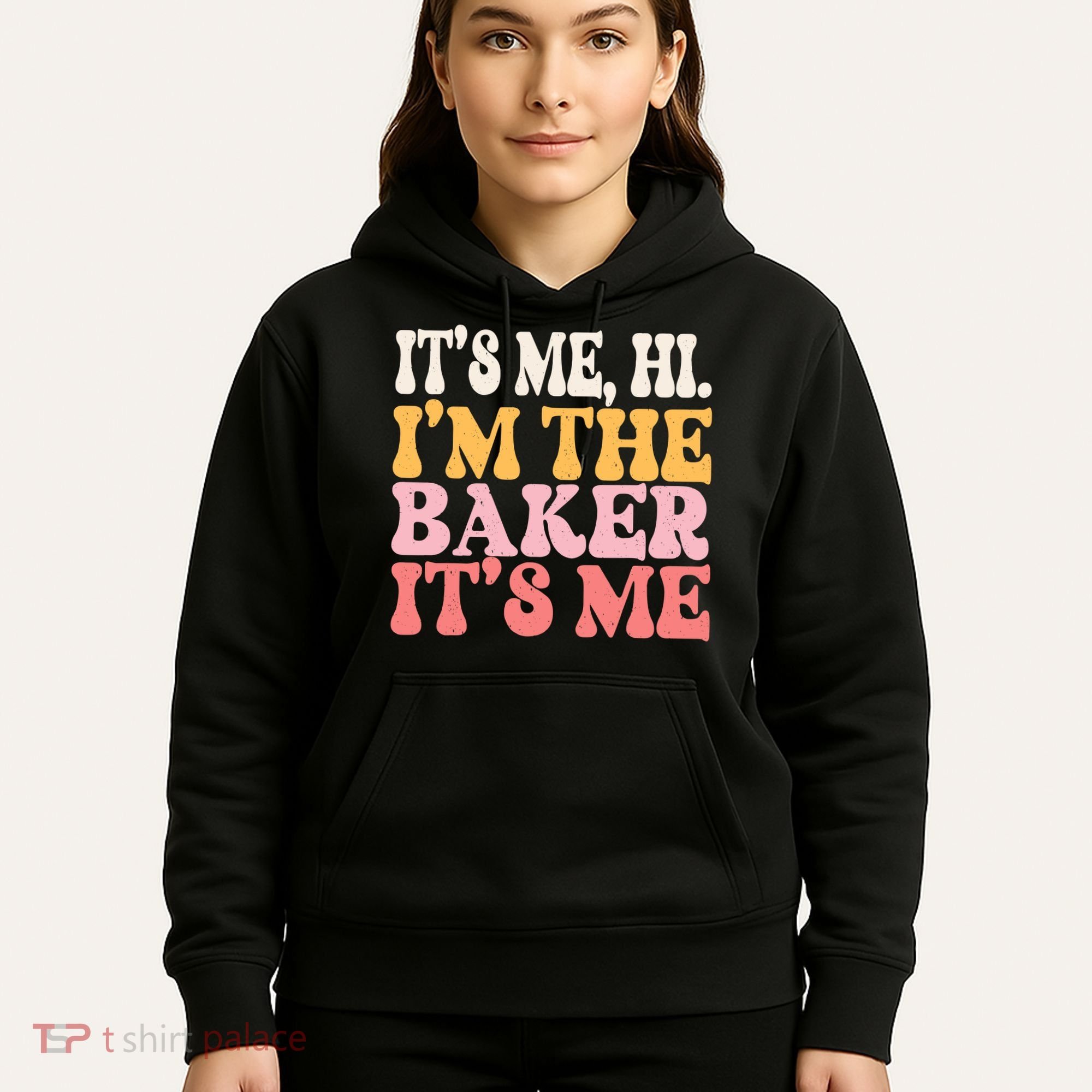 ItS Me Hi IM The Baker Cookie Baking Funny Woman Baker Hoodie
