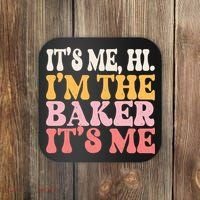 ItS Me Hi IM The Baker Cookie Baking Funny Woman Baker Coaster thumb 0