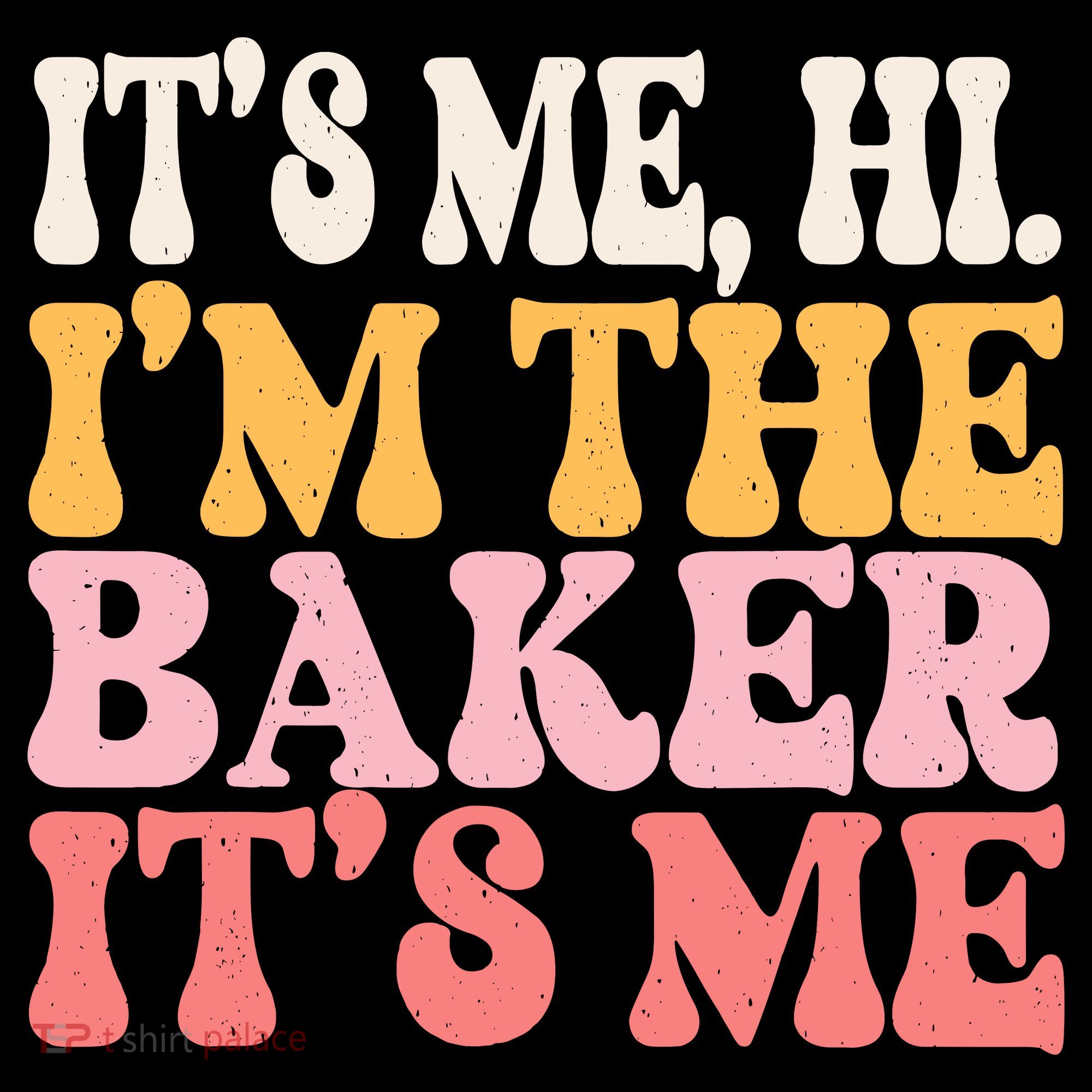ItS Me Hi IM The Baker Cookie Baking Funny Woman Baker Women's Hoodie