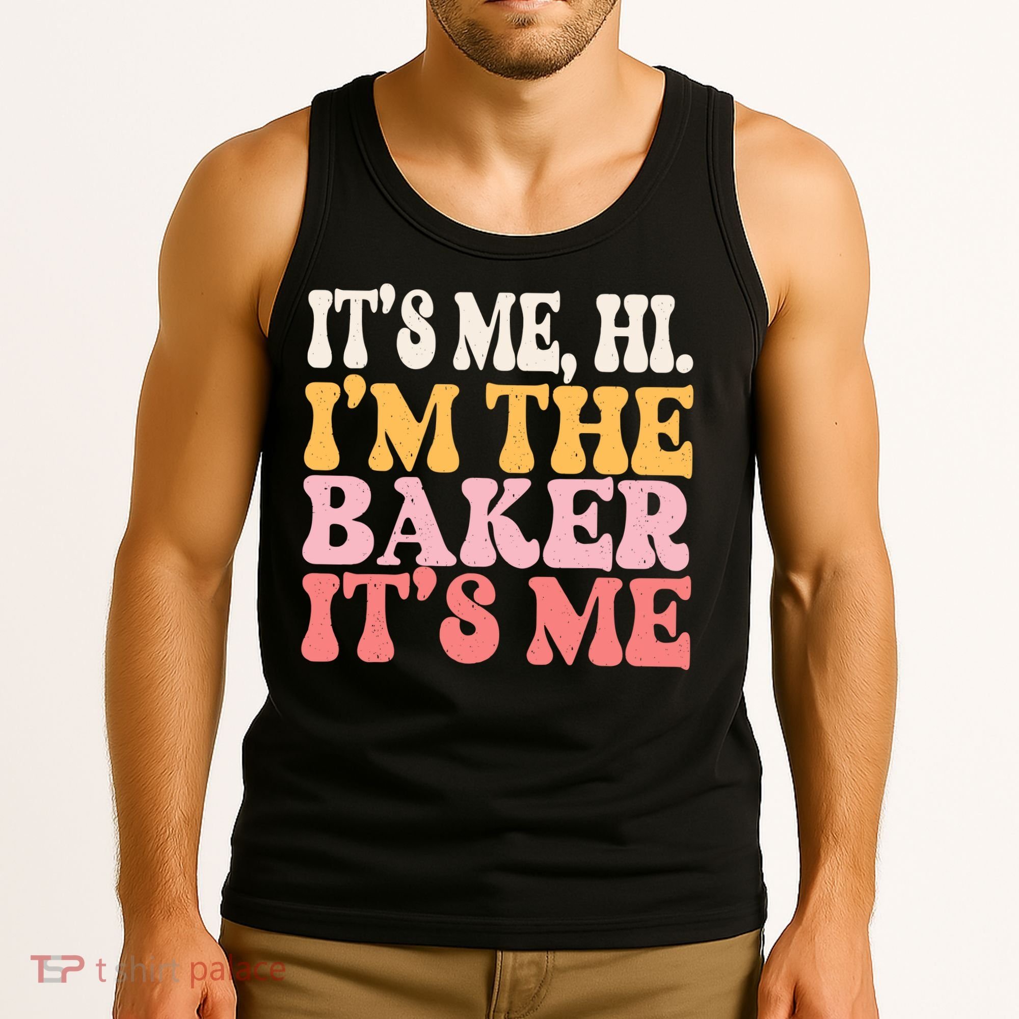 ItS Me Hi IM The Baker Cookie Baking Funny Woman Baker Tank Top