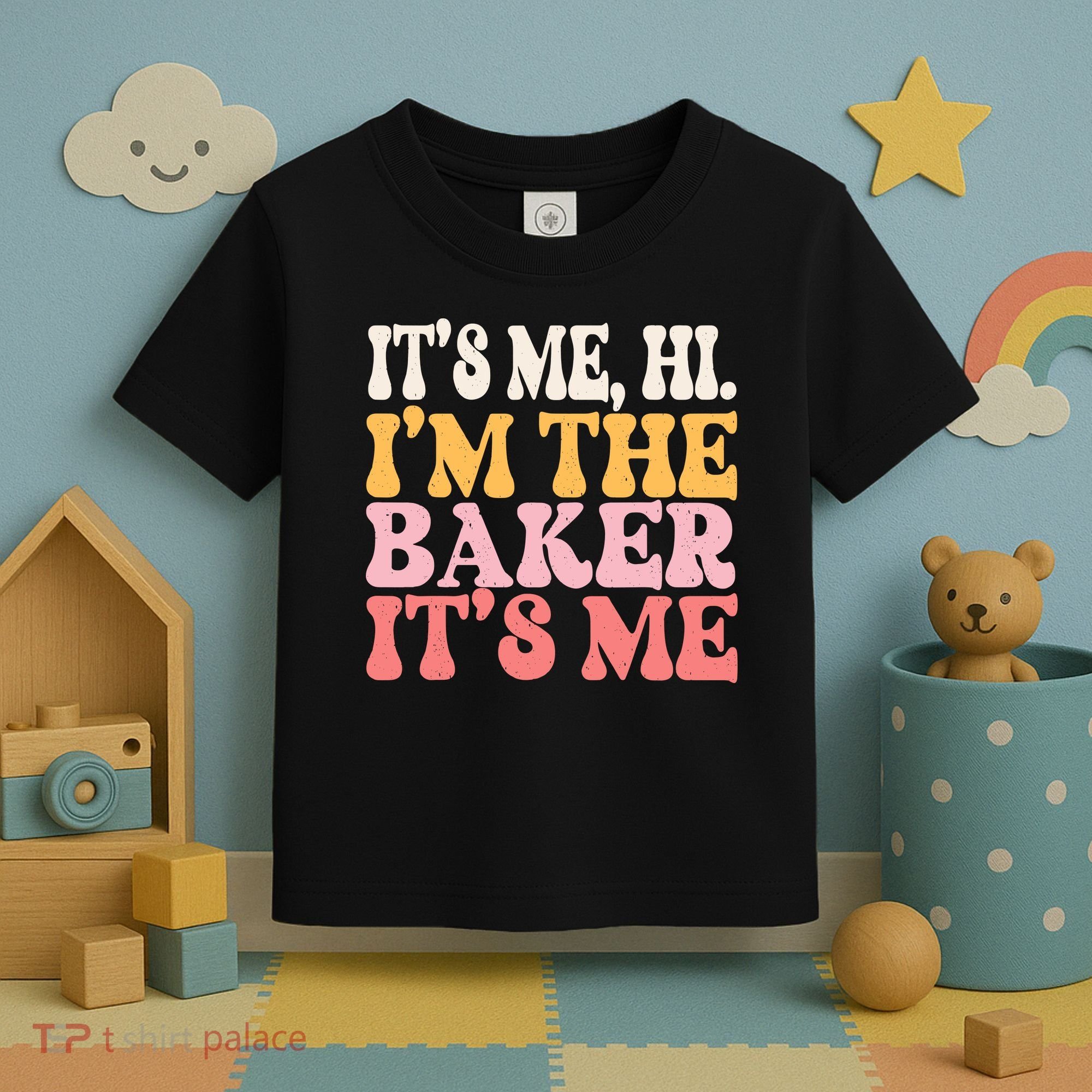 ItS Me Hi IM The Baker Cookie Baking Funny Woman Baker Toddler T-Shirt