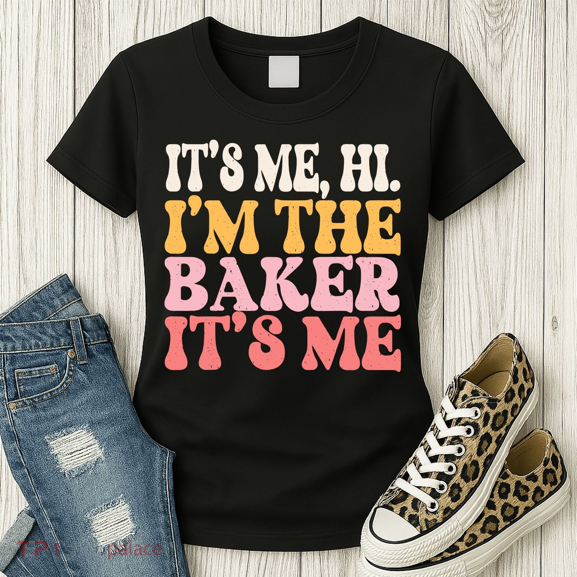 ItS Me Hi IM The Baker Cookie Baking Funny Woman Baker Women's T-Shirt