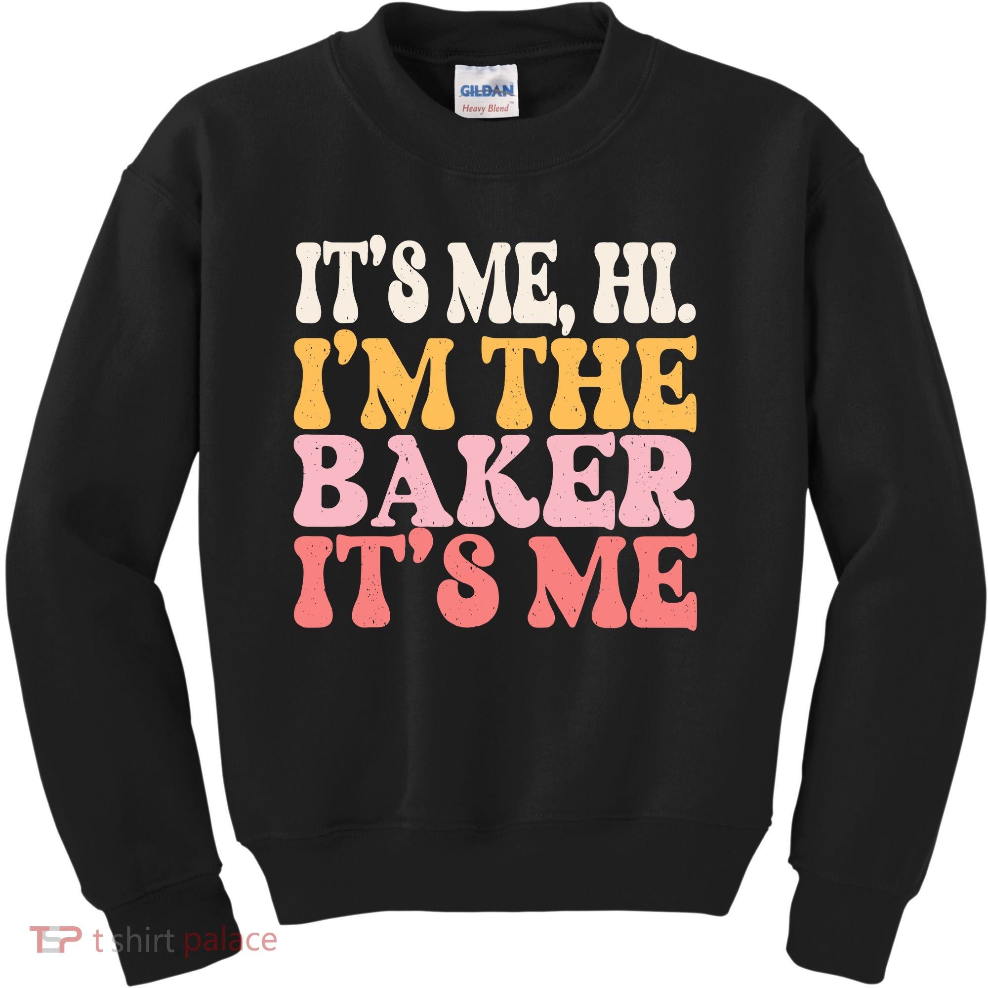 ItS Me Hi IM The Baker Cookie Baking Funny Woman Baker Kids Sweatshirt
