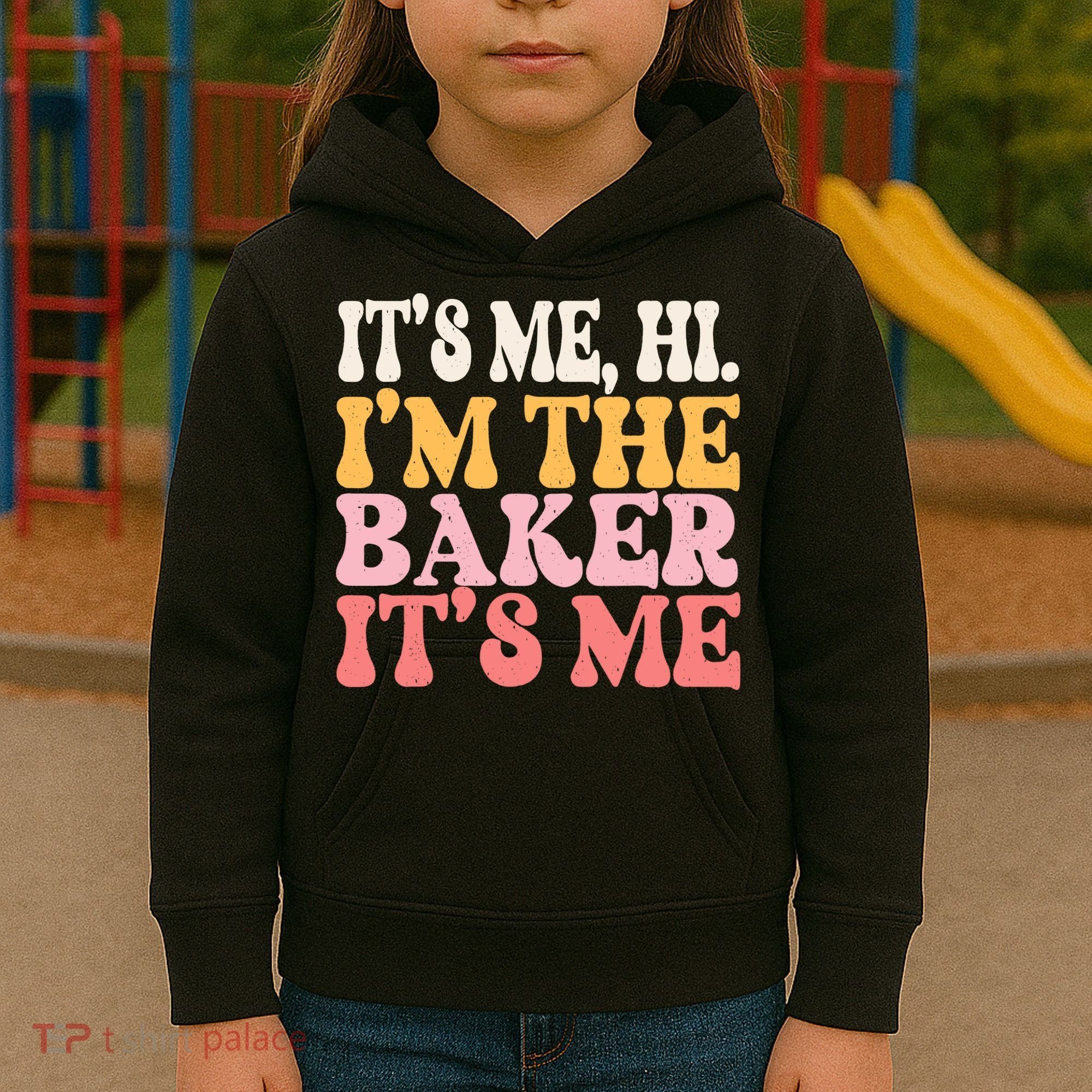 ItS Me Hi IM The Baker Cookie Baking Funny Woman Baker Kids Hoodie
