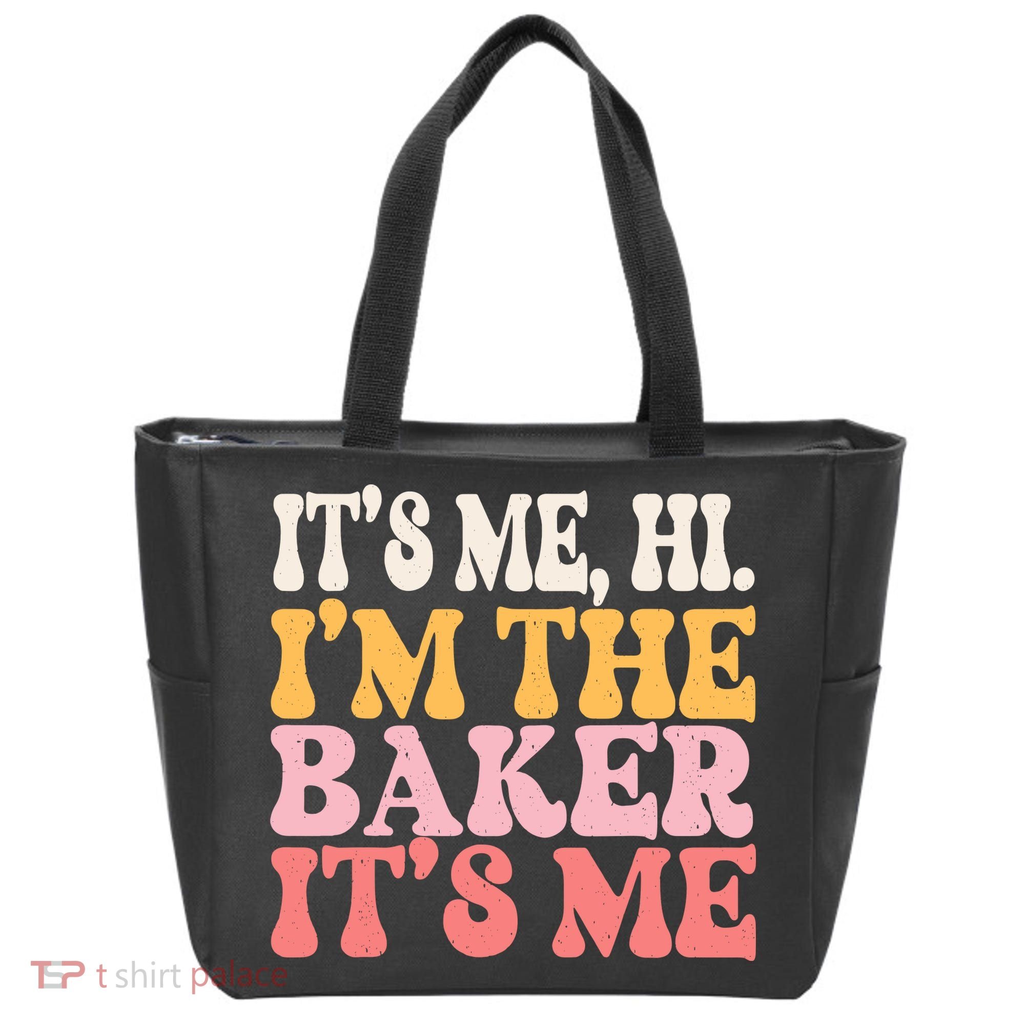 ItS Me Hi IM The Baker Cookie Baking Funny Woman Baker Tote Bag