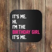 Its Me Hi Im The Brithday Girl Its Me Funny Gift Coaster thumb 0