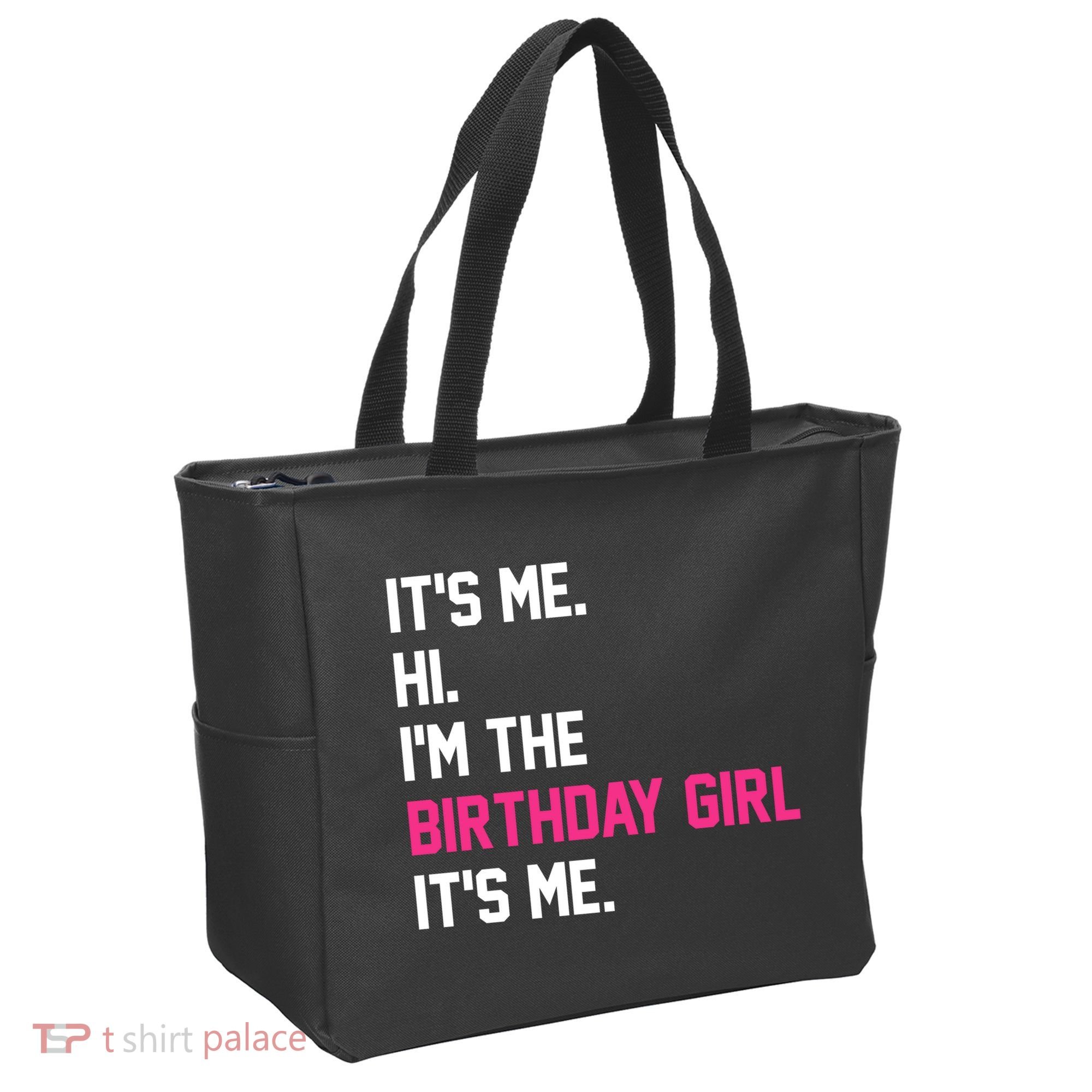 Its Me Hi Im The Brithday Girl Its Me Funny Gift Tote Bag