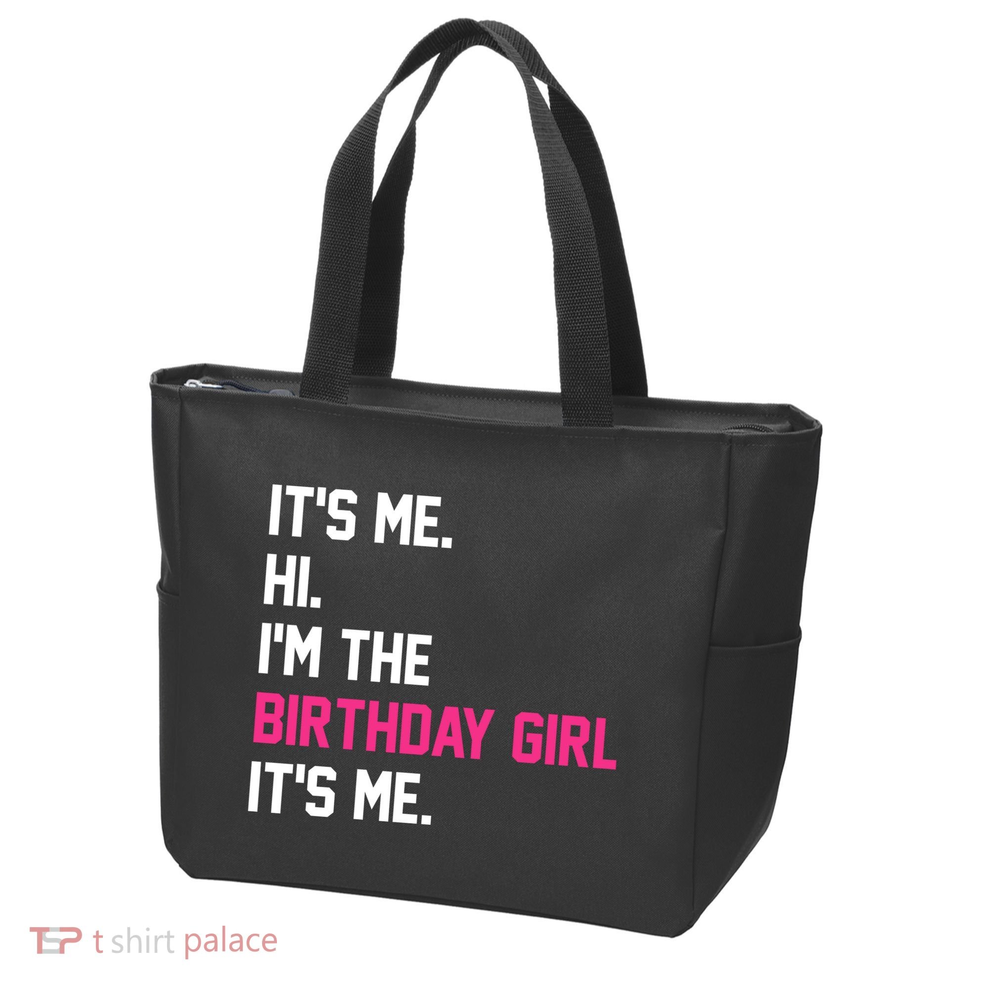 Its Me Hi Im The Brithday Girl Its Me Funny Gift Tote Bag