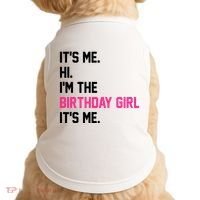 Its Me Hi Im The Brithday Girl Its Me Funny Gift Doggie Tank thumb 0