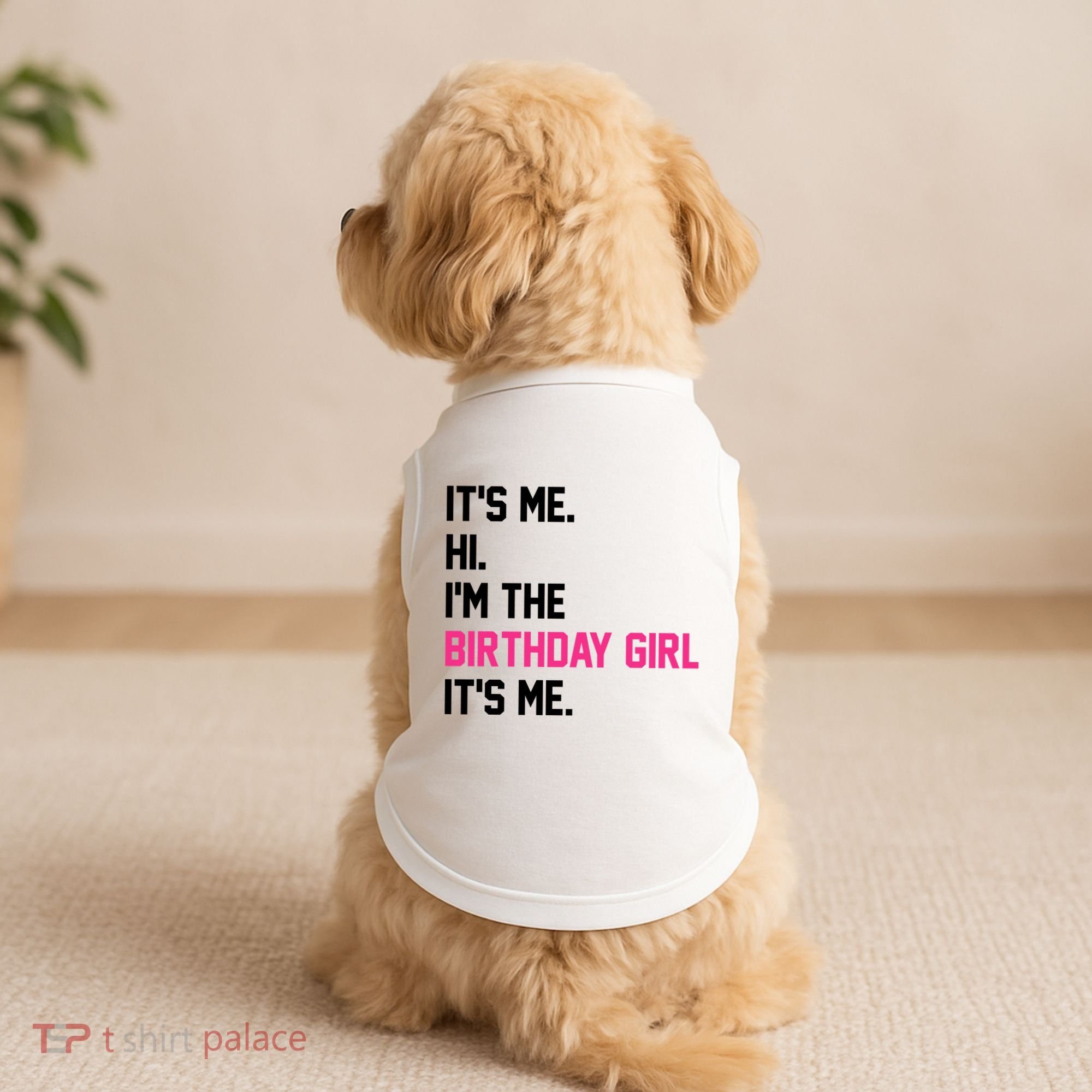Its Me Hi Im The Brithday Girl Its Me Funny Gift Doggie Tank