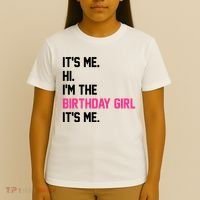 Its Me Hi Im The Brithday Girl Its Me Funny Gift T-Shirt thumb 4