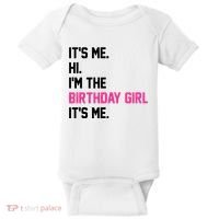 Its Me Hi Im The Brithday Girl Its Me Funny Gift Baby Bodysuit thumb 0