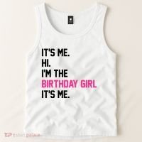 Its Me Hi Im The Brithday Girl Its Me Funny Gift Tank Top thumb 2