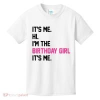 Its Me Hi Im The Brithday Girl Its Me Funny Gift Kids T-Shirt thumb 0