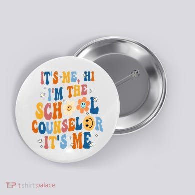 Its Me Hi Im The School Counselor Back To School Button