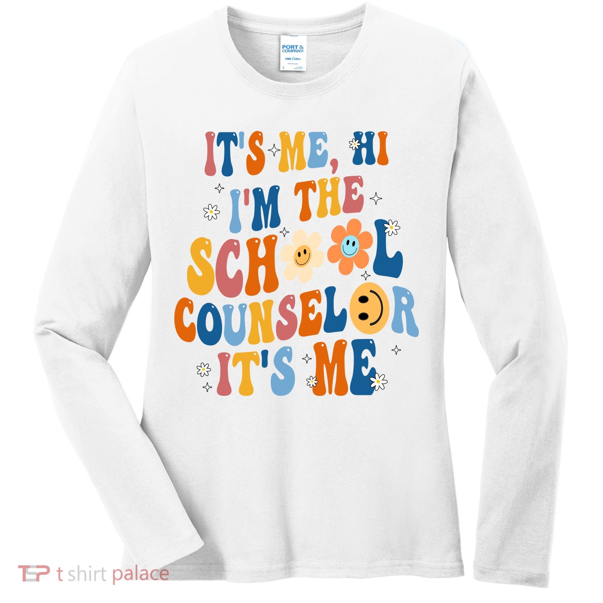 Its Me Hi Im The School Counselor Back To School Women's Long Sleeve Shirt