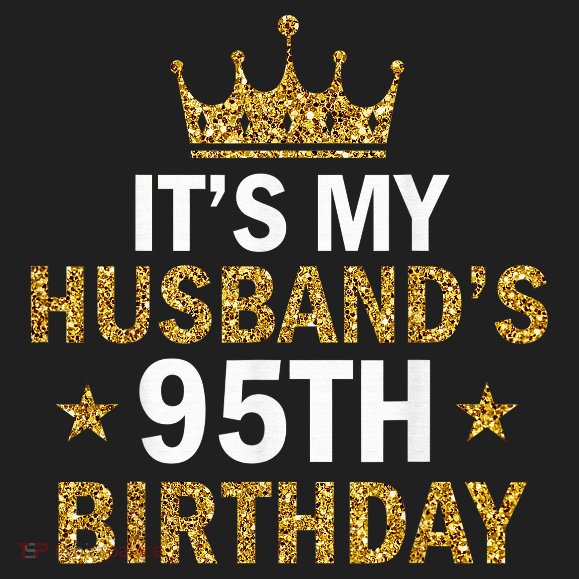 It'S My Husband'S 95 Year Old Birthday Couple 95th Birthday Tumbler