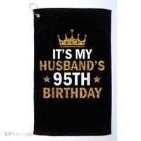 It'S My Husband'S 95 Year Old Birthday Couple 95th Birthday Golf Towel thumb 0