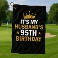 It'S My Husband'S 95 Year Old Birthday Couple 95th Birthday Golf Towel thumb 1