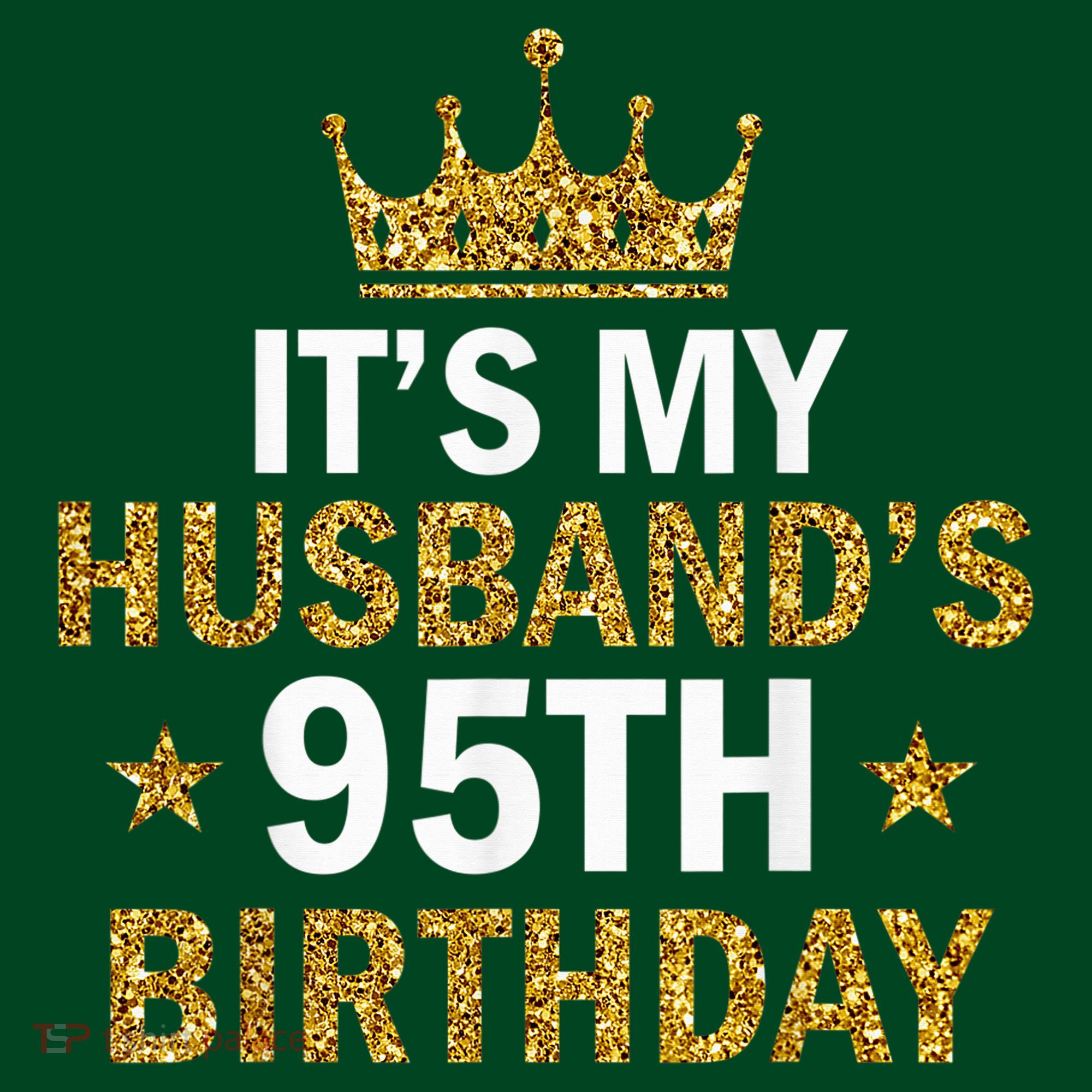 It'S My Husband'S 95 Year Old Birthday Couple 95th Birthday Polo