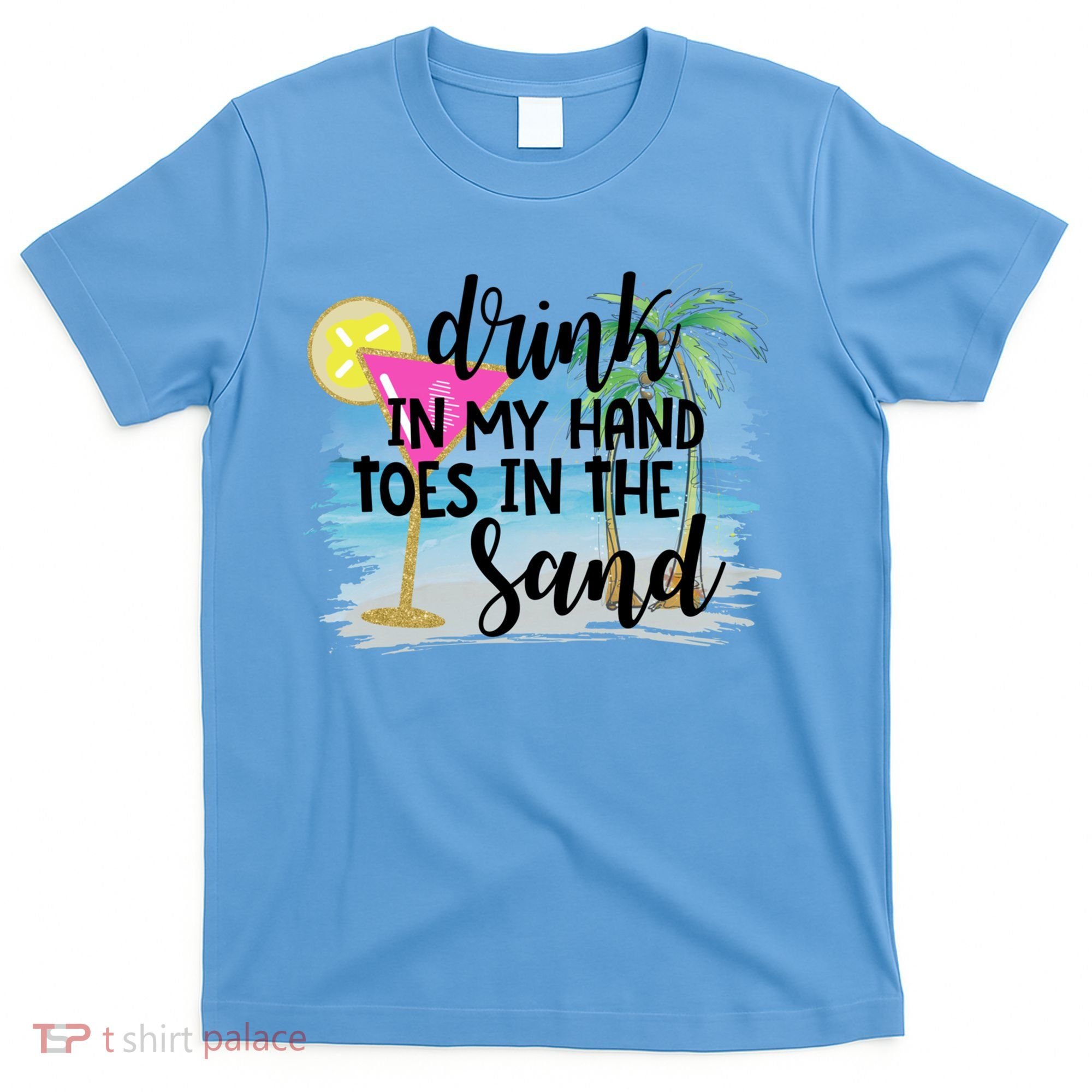 In My Hand Toes In The Sand Summer Vibes Beach Vacay Cool Gift T-Shirt