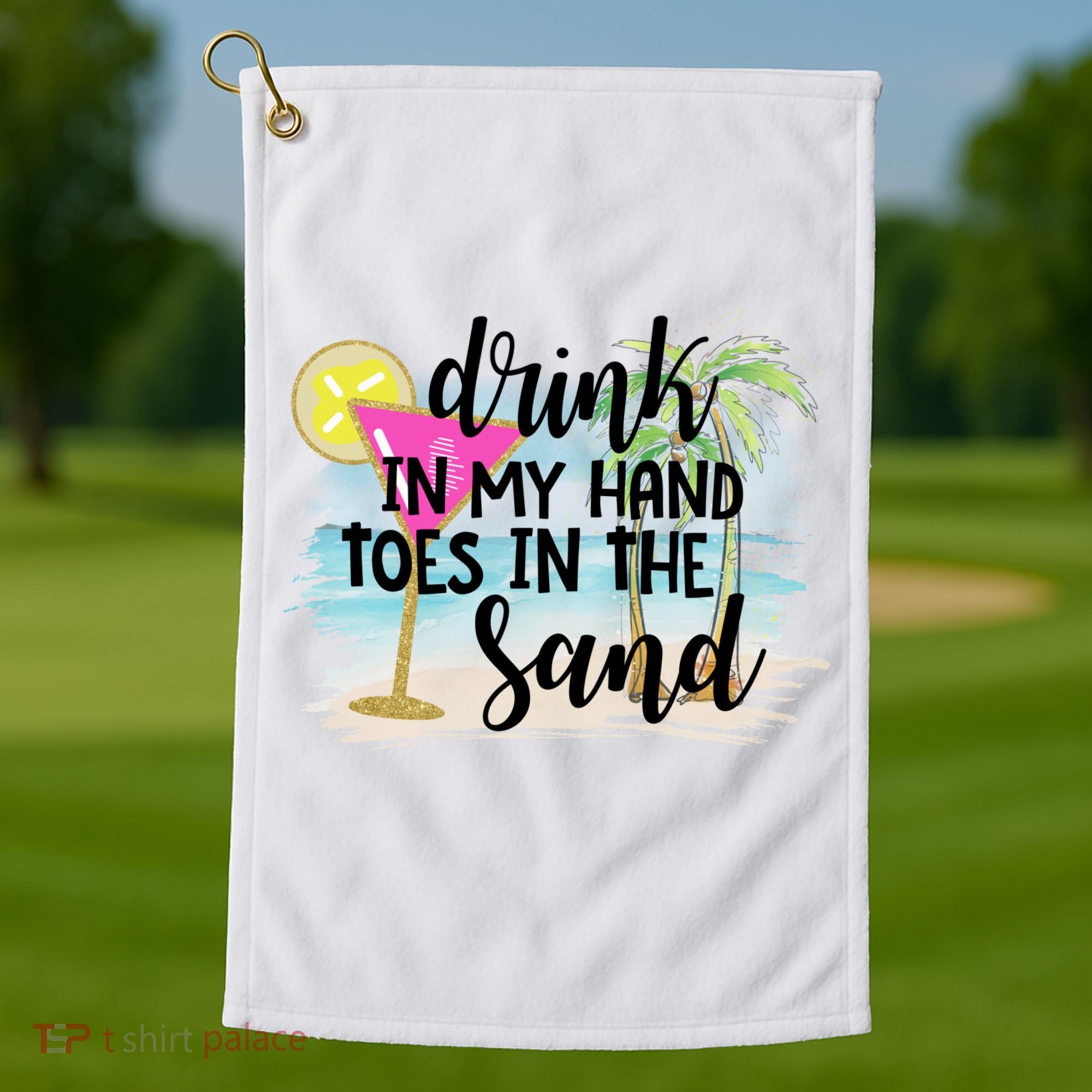 In My Hand Toes In The Sand Summer Vibes Beach Vacay Cool Gift Golf Towel