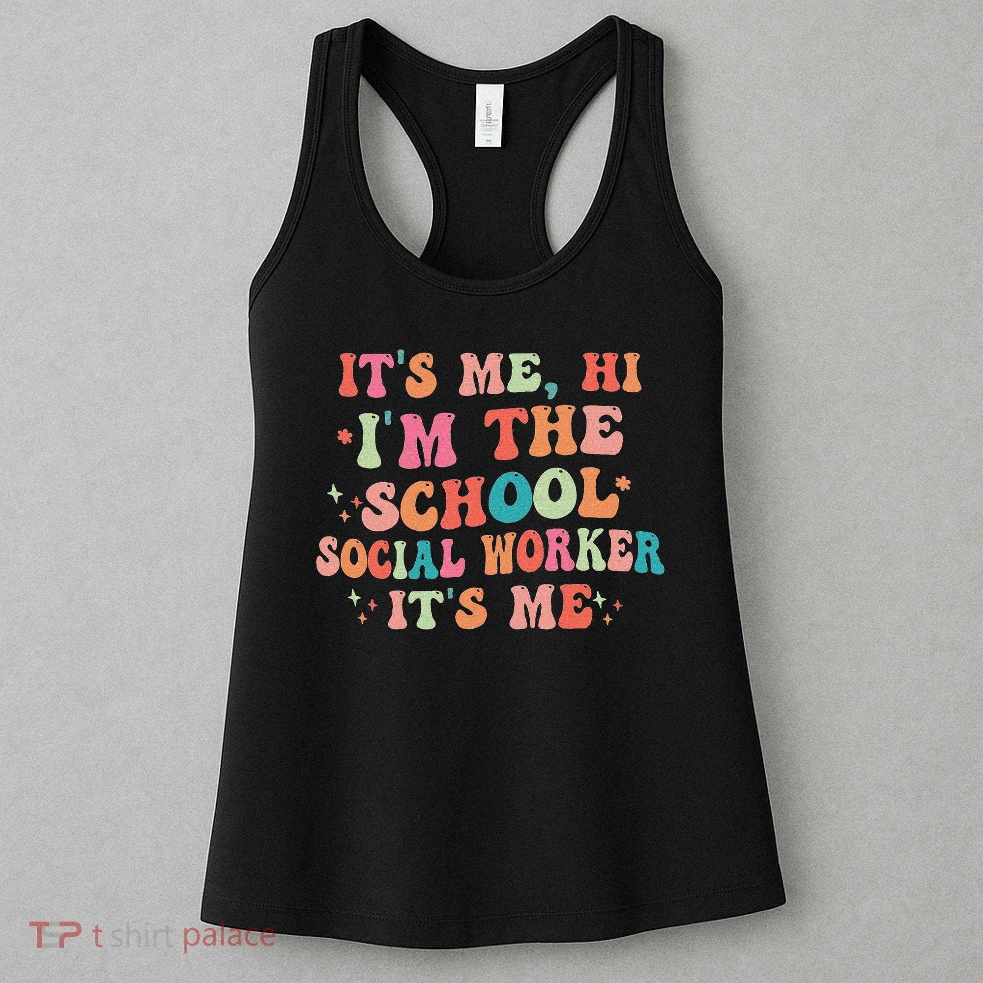 It's Me Hi I'm The School Social Worker Back To School Funny Women's Tank Top
