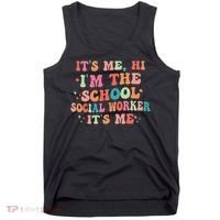 It's Me Hi I'm The School Social Worker Back To School Funny Tank Top thumb 0