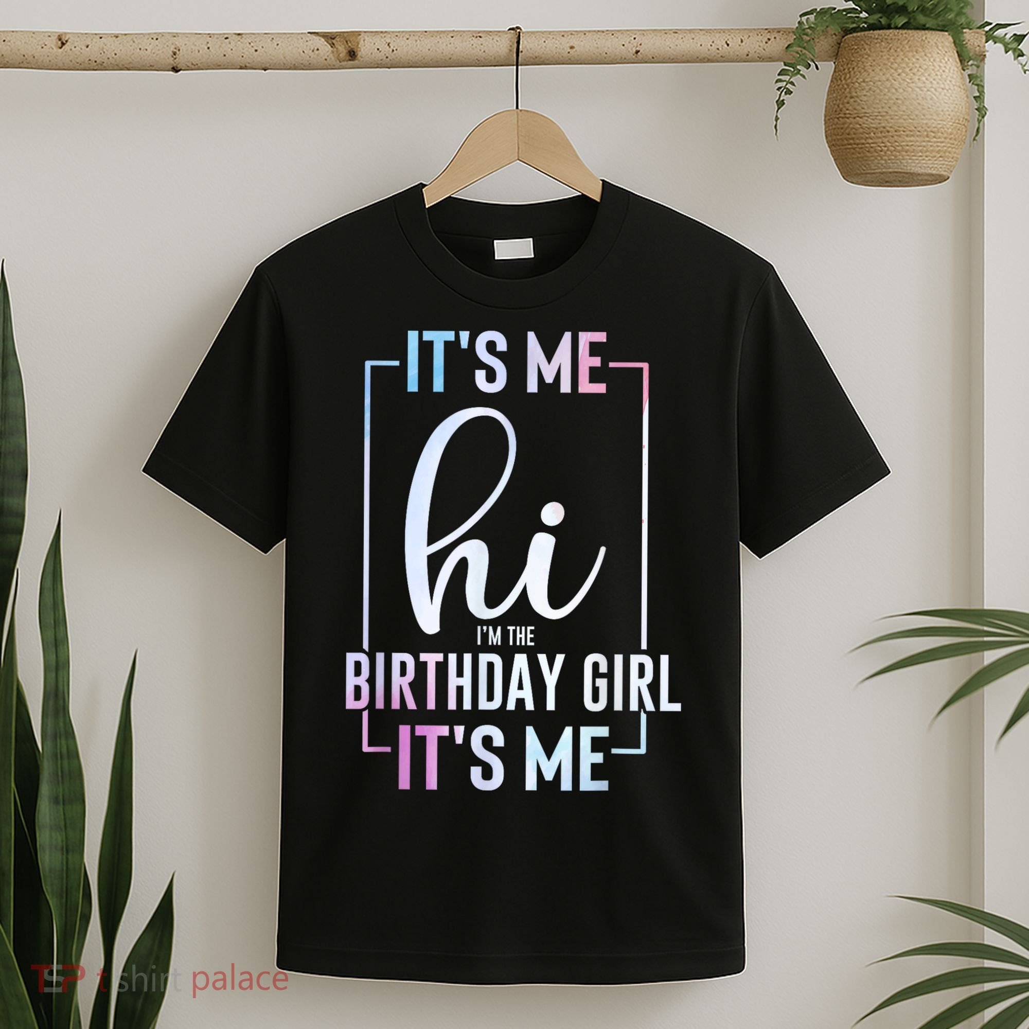 Its Me Hi Im The Birthday Its Me Girl Bday Party T-Shirt