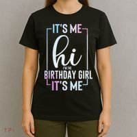 Its Me Hi Im The Birthday Its Me Girl Bday Party T-Shirt thumb 4
