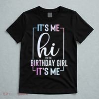 Its Me Hi Im The Birthday Its Me Girl Bday Party T-Shirt thumb 5