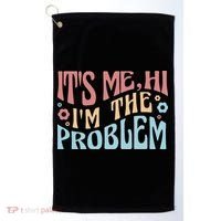 It's Me Hi I'm The Problem Funny Gift Golf Towel thumb 0
