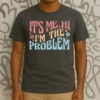 It's Me Hi I'm The Problem Funny Gift T-Shirt thumb 3