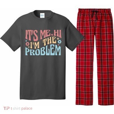 It's Me Hi I'm The Problem Funny Gift Pajama Set