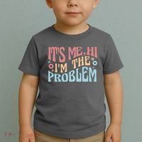 It's Me Hi I'm The Problem Funny Gift Toddler T-Shirt thumb 2