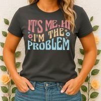 It's Me Hi I'm The Problem Funny Gift Women's T-Shirt thumb 2
